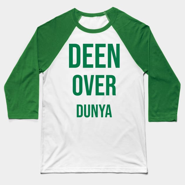 Islam - Deen Over Dunya Baseball T-Shirt by ahmadzakiramadhan